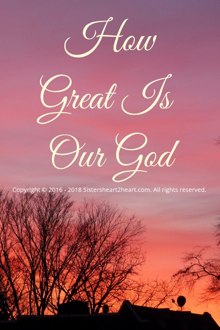 How Great Is Our God - Sistersheart2heart