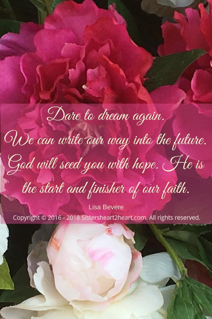 Dare to Dream Again—Lisa Bevere - Sistersheart2heart